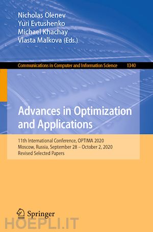 olenev nicholas (curatore); evtushenko yuri (curatore); khachay michael (curatore); malkova vlasta (curatore) - advances in optimization and applications