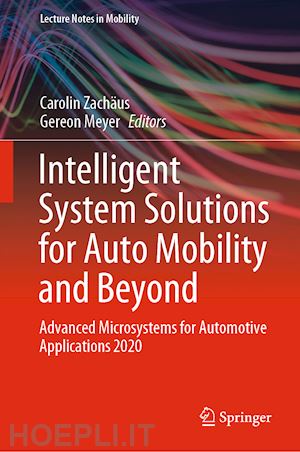 zachäus carolin (curatore); meyer gereon (curatore) - intelligent system solutions for auto mobility and beyond