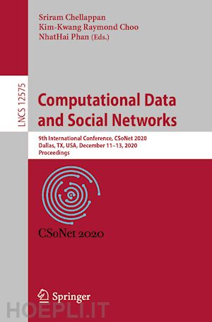 chellappan sriram (curatore); choo kim-kwang raymond (curatore); phan nhathai (curatore) - computational data and social networks