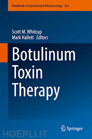 whitcup scott m. (curatore); hallett mark (curatore) - botulinum toxin therapy