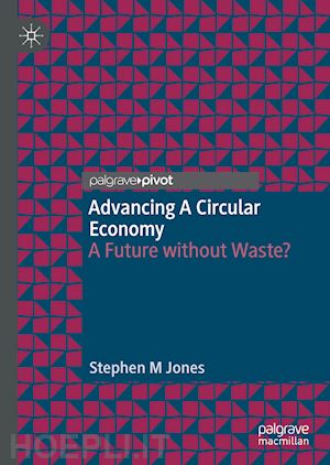 jones stephen m - advancing a circular economy
