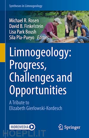 rosen michael r. (curatore); finkelstein david b. (curatore); park boush lisa (curatore); pla-pueyo sila (curatore) - limnogeology: progress, challenges and opportunities