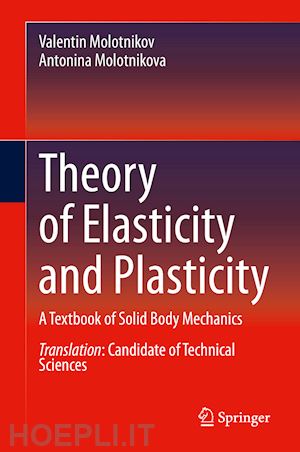 molotnikov valentin; molotnikova antonina - theory of elasticity and plasticity