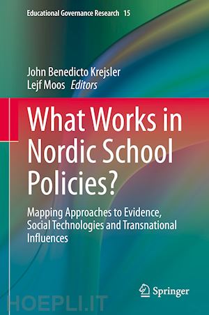 krejsler john benedicto (curatore); moos lejf (curatore) - what works in nordic school policies?