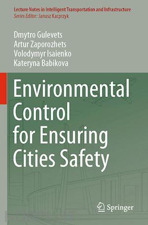 gulevets dmytro; zaporozhets artur; isaienko volodymyr; babikova kateryna - environmental control for ensuring cities safety