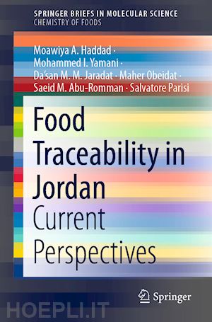 haddad moawiya a.; yamani mohammed i.; jaradat da'san m.m.; obeidat maher; abu-romman saeid m.; parisi salvatore - food traceability in jordan
