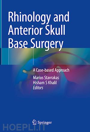 stavrakas marios (curatore); khalil hisham s (curatore) - rhinology and anterior skull base surgery