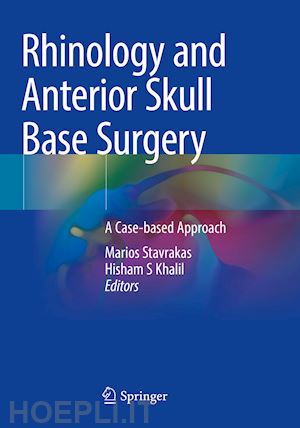 stavrakas marios (curatore); khalil hisham s (curatore) - rhinology and anterior skull base surgery
