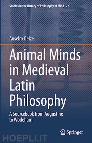 oelze anselm - animal minds in medieval latin philosophy