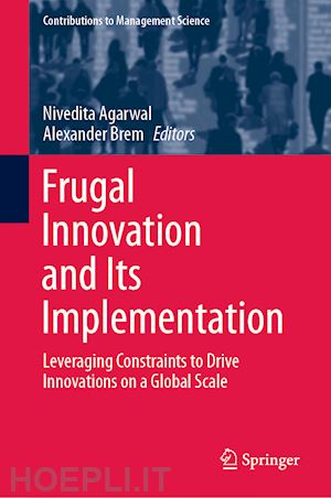 agarwal nivedita (curatore); brem alexander (curatore) - frugal innovation and its implementation