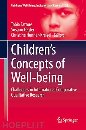 fattore tobia (curatore); fegter susann (curatore); hunner-kreisel christine (curatore) - children’s concepts of well-being