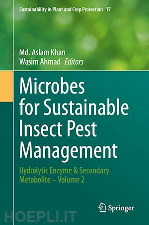 khan md. aslam (curatore); ahmad wasim (curatore) - microbes for sustainable lnsect pest management