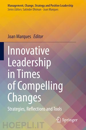 marques joan (curatore) - innovative leadership in times of compelling changes