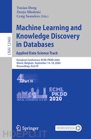 dong yuxiao (curatore); mladenic dunja (curatore); saunders craig (curatore) - machine learning and knowledge discovery in databases: applied data science track