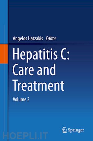 hatzakis angelos (curatore) - hepatitis c: care and treatment