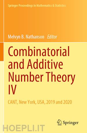 nathanson melvyn b. (curatore) - combinatorial and additive number theory iv