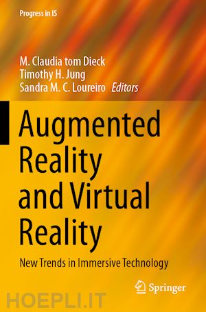 tom dieck m. claudia (curatore); jung timothy h. (curatore); loureiro sandra m. c. (curatore) - augmented reality and virtual reality