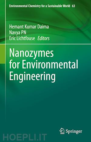 daima hemant kumar (curatore); pn navya (curatore); lichtfouse eric (curatore) - nanozymes for environmental engineering
