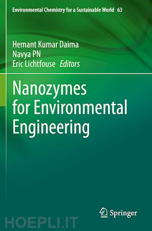daima hemant kumar (curatore); pn navya (curatore); lichtfouse eric (curatore) - nanozymes for environmental engineering