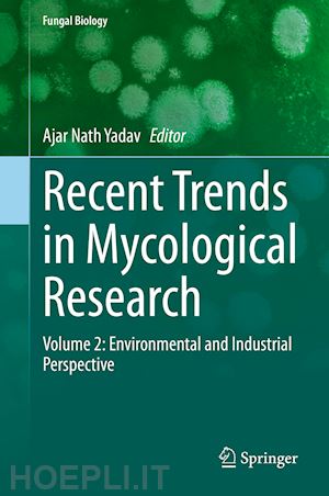 yadav ajar nath (curatore) - recent trends in mycological research