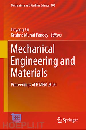 xu jinyang (curatore); pandey krishna murari (curatore) - mechanical engineering and materials