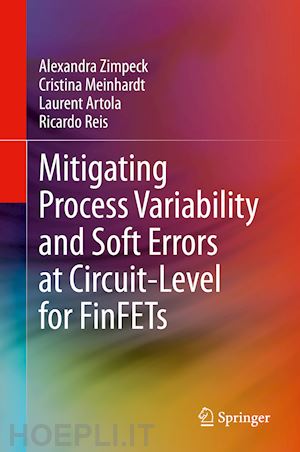 zimpeck alexandra; meinhardt cristina; artola laurent; reis ricardo - mitigating process variability and soft errors at circuit-level for finfets