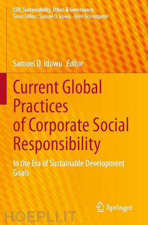 idowu samuel o. (curatore) - current global practices of corporate social responsibility