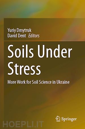 dmytruk yuriy (curatore); dent david (curatore) - soils under stress