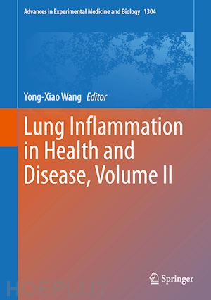 wang yong-xiao (curatore) - lung inflammation in health and disease, volume ii
