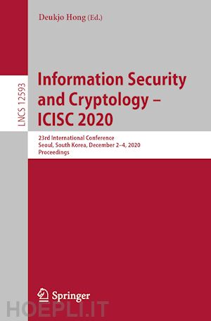 hong deukjo (curatore) - information security and cryptology –  icisc 2020