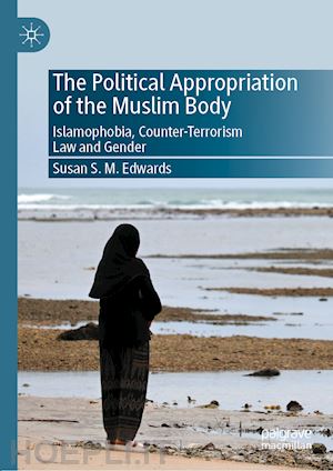 edwards susan s.m. - the political appropriation of the muslim body