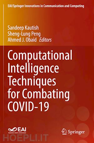 kautish sandeep (curatore); peng sheng-lung (curatore); obaid ahmed j. (curatore) - computational intelligence techniques for combating covid-19