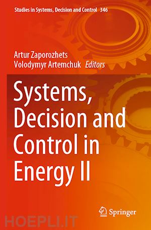 zaporozhets artur (curatore); artemchuk volodymyr (curatore) - systems, decision and control in energy ii