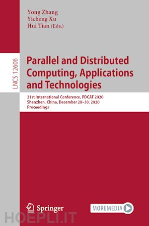 zhang yong (curatore); xu yicheng (curatore); tian hui (curatore) - parallel and distributed computing, applications and technologies