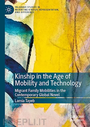 tayeb lamia - kinship in the age of mobility and technology