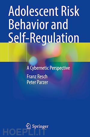 resch franz; parzer peter - adolescent risk behavior and self-regulation
