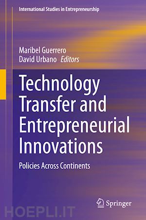 guerrero maribel (curatore); urbano david (curatore) - technology transfer and entrepreneurial innovations