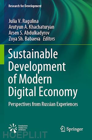 ragulina julia v. (curatore); khachaturyan arutyun a. (curatore); abdulkadyrov arsen s. (curatore); babaeva zoya sh. (curatore) - sustainable development of modern digital economy