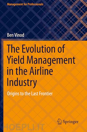 vinod ben - the evolution of yield management in the airline industry