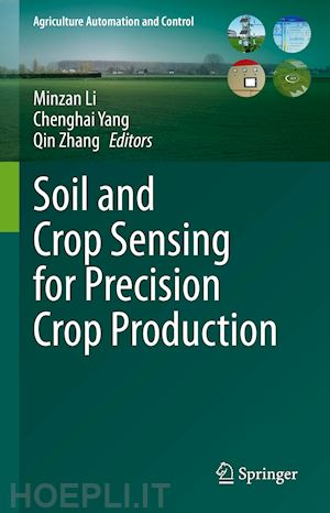 li minzan (curatore); yang chenghai (curatore); zhang qin (curatore) - soil and crop sensing for precision crop production