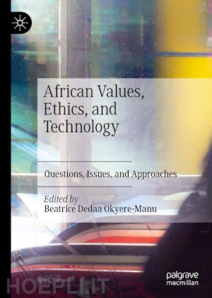 okyere-manu beatrice dedaa (curatore) - african values, ethics, and technology