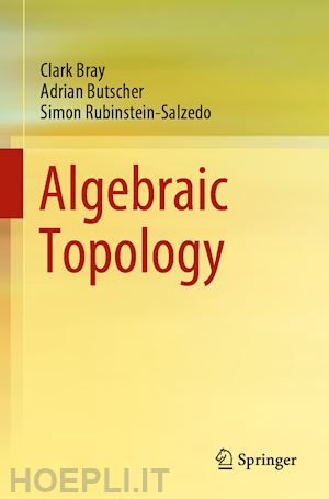 bray clark; butscher adrian; rubinstein-salzedo simon - algebraic topology