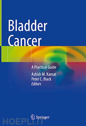 kamat ashish m. (curatore); black peter c. (curatore) - bladder cancer