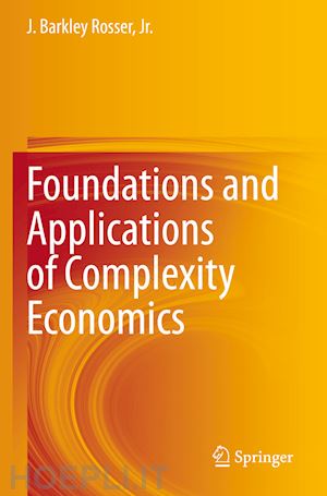 rosser jr. j. barkley - foundations and applications of complexity economics
