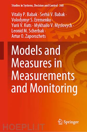 babak vitaliy p.; babak serhii v.; eremenko volodymyr s.; kuts yurii v.; myslovych mykhailo v.; scherbak leonid m.; zaporozhets artur o. - models and measures in measurements and monitoring