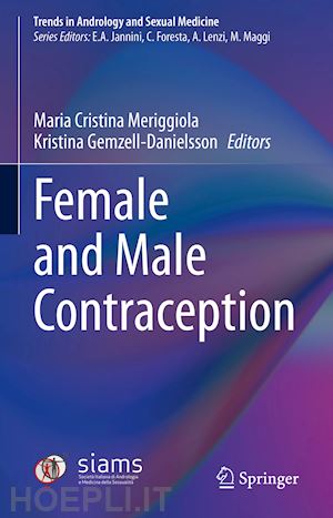 meriggiola maria cristina (curatore); gemzell-danielsson kristina (curatore) - female and male contraception