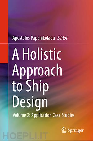 papanikolaou apostolos (curatore) - a holistic approach to ship design