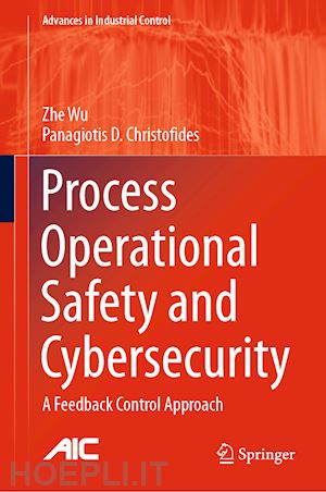 wu zhe; christofides panagiotis d. - process operational safety and cybersecurity