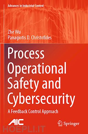 wu zhe; christofides panagiotis d. - process operational safety and cybersecurity