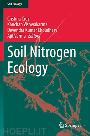 cruz cristina (curatore); vishwakarma kanchan (curatore); choudhary devendra kumar (curatore); varma ajit (curatore) - soil nitrogen ecology